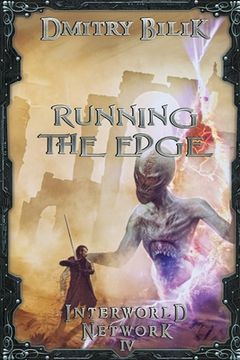 portada Running the Edge (Interworld Network Book #4): LitRPG Series (en Inglés)