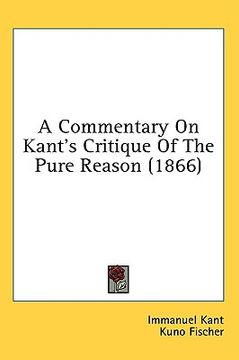 portada a commentary on kant's critique of the pure reason (1866) (in English)