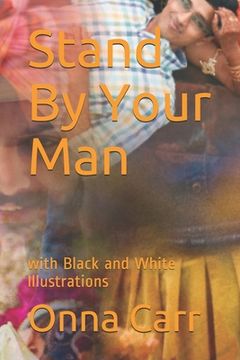 portada Stand By Your Man: with Black and White Illustrations