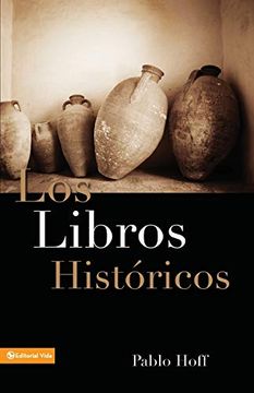 portada Los Libros Hist Ricos: Dios y su Pueblo en el Antiguo Testamento (in Spanish)