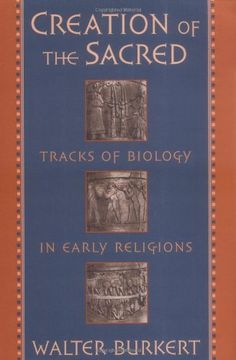 portada Creation of the Sacred: Tracks of Biology in Early Religions 