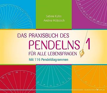 portada Das Praxisbuch des Pendelns: Mit 116 Pendeldiagrammen für Entscheidungsfragen (en Alemán)