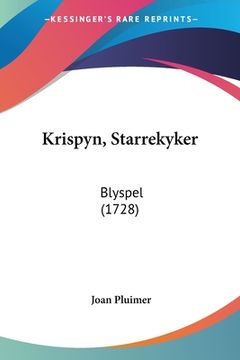 portada Krispyn, Starrekyker: Blyspel (1728)