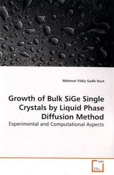 portada Growth of Bulk SiGe Single Crystals by Liquid Phase Diffusion Method: Experimental and Computational Aspects