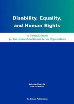 portada disability, equality, and human rights: a training manual for development and humanitarian organisations (en Inglés)