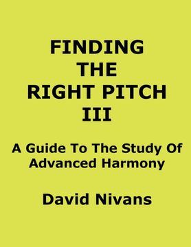 portada Finding the Right Pitch Iii: A Guide to the Study of Advanced Harmony 