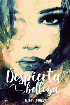 portada Despierta Belleza: Creatividad en el Arte de Amar (in Spanish)