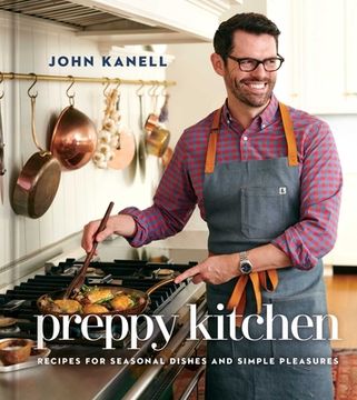 portada Preppy Kitchen: Recipes for Seasonal Dishes and Simple Pleasures (a Cookbook) (in English)