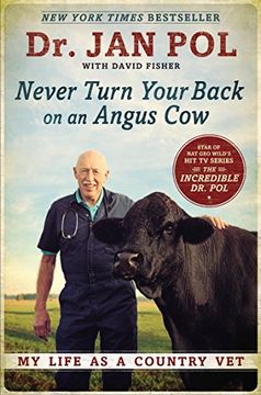 portada Never Turn Your Back on an Angus cow: My Life as a Country vet (in English)