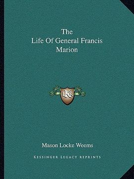 portada the life of general francis marion (en Inglés)