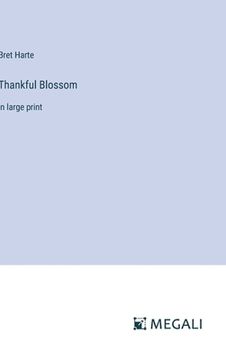 portada Thankful Blossom: in large print (en Inglés)