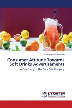portada Consumer Attitude Towards Soft Drinks Advertisements (en Inglés)