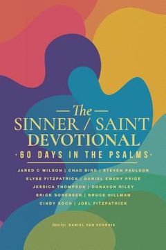 portada The Sinner/Saint Devotional: 60 Days in the Psalms (en Inglés)
