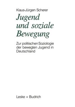 portada Jugend und soziale Bewegung: Zur politischen Soziologie der bewegten Jugend in Deutschland (German Edition)