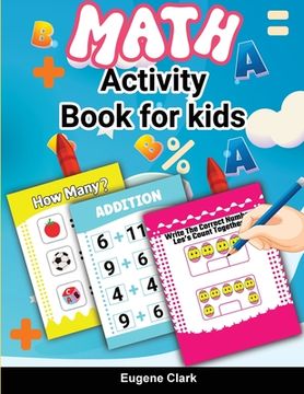 portada Math Activity Book for Kids: Preschool Math - Learn to Count, Number Tracing, Addition and Subtraction (en Inglés)