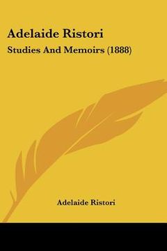 portada adelaide ristori: studies and memoirs (1888)