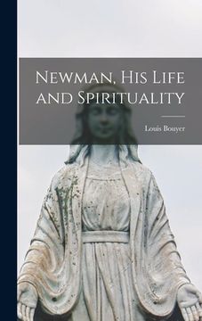 portada Newman, His Life and Spirituality (en Inglés)
