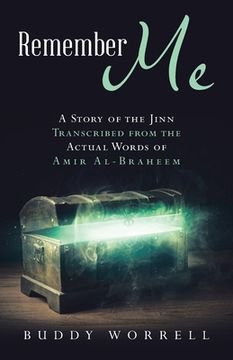 portada Remember Me: A Story of the Jinn Transcribed from the Actual Words of Amir Al-Braheem (en Inglés)