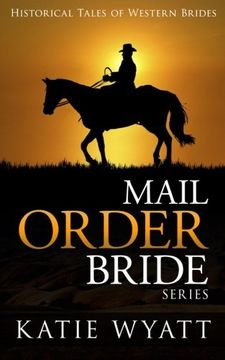 portada Mail Order Bride Series: Historical Tales of Western Brides: Inspirational Pioneer Romance (Historical Tales of Western Brides Series) (Volume 1)