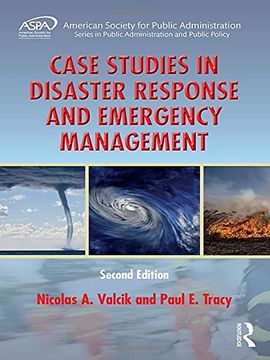 portada Case Studies in Disaster Response and Emergency Management (ASPA Series in Public Administration and Public Policy)