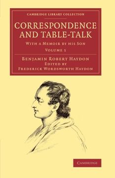 portada Correspondence and Table-Talk: With a Memoir by his son (Cambridge Library Collection - art and Architecture) (Volume 1) (en Inglés)