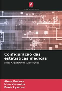 portada Configuração das Estatísticas Médicas: Criado na Plataforma 1C: Enterprise (en Portugués)