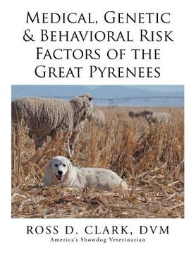 portada Medical, Genetic & Behavioral Risk Factors of the Great Pyrenees (en Inglés)