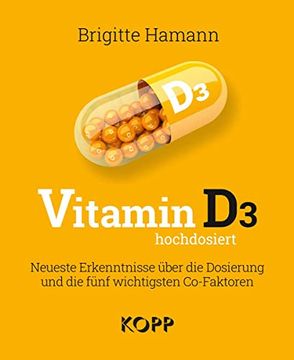 portada Vitamin d3 Hochdosiert: Neueste Erkenntnisse Über die Dosierung und die Fünf Wichtigsten Co-Faktoren (in German)