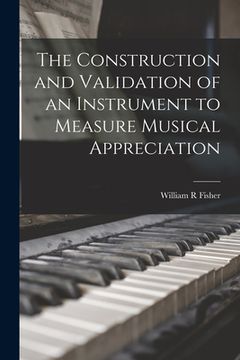 portada The Construction and Validation of an Instrument to Measure Musical Appreciation (en Inglés)