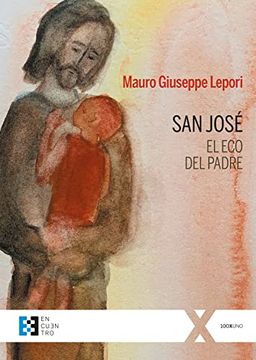 portada San José, el eco del Padre: San Giuseppe, L’Eco del Padre: 91 (100Xuno) (in Spanish)