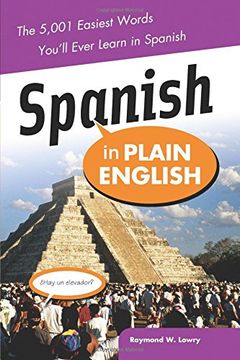 portada Spanish in Plain English: The 5,001 Easiest Words You'll Ever Learn in Spanish (en Inglés)