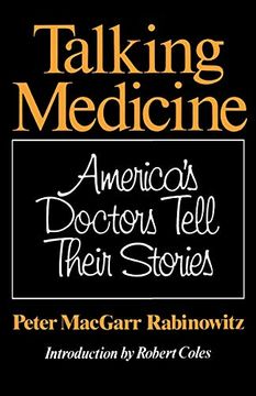 portada Talking Medicine: America'S Doctors Tell Their Stories (en Inglés)
