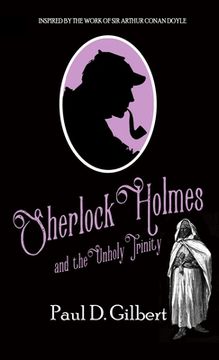 portada Sherlock Holmes and The Unholy Trinity (en Inglés)