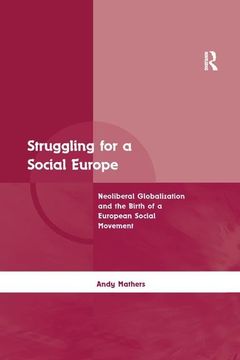 portada Struggling for a Social Europe: Neoliberal Globalization and the Birth of a European Social Movement (en Inglés)