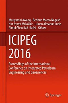 portada ICIPEG 2016: Proceedings of the International Conference on Integrated Petroleum Engineering and Geosciences