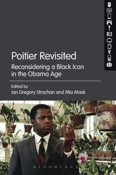 portada Poitier Revisited: Reconsidering a Black Icon in the Obama Age