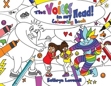 portada The Voices in my Head Colouring Book: A simple and unique approach to quiet the mean voice in your head and boost the kind voice in your heart when th (in English)