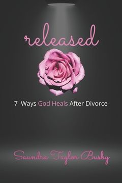 portada released: 7 Ways God Heals After Divorce (en Inglés)