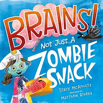 portada Brains! Not Just a Zombie Snack (en Inglés)