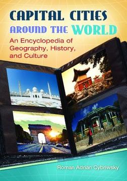 portada capital cities around the world: an encyclopedia of geography, history, and culture (in English)