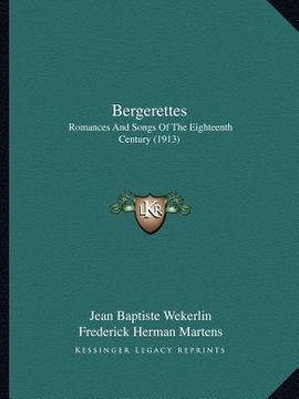 portada bergerettes: romances and songs of the eighteenth century (1913)
