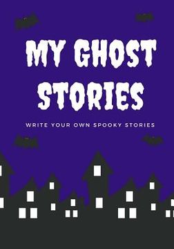 portada My Ghost Stories: Write Your Own Spooky Stories, 100 Pages, Midnight Purple (in English)