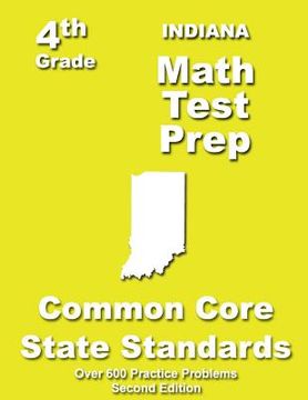 portada Indiana 4th Grade Math Test Prep: Common Core Learning Standards (en Inglés)
