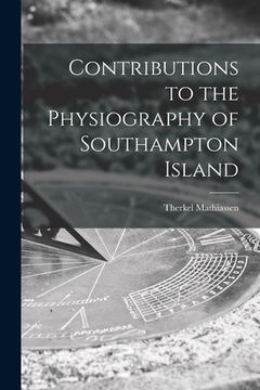 portada Contributions to the Physiography of Southampton Island (in English)