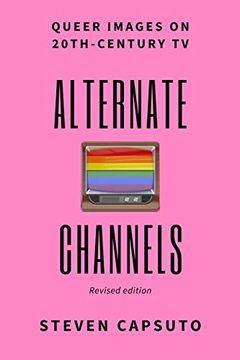 portada Alternate Channels: Queer Images on 20Th-Century tv (Revised Edition) (in English)