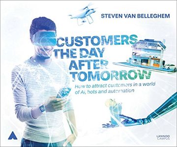 portada Customers the Day After Tomorrow: How to Attract Customers in a World of AIs, Bots, and Automation (en Inglés)