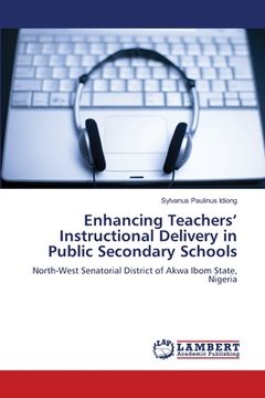 portada Enhancing Teachers' Instructional Delivery in Public Secondary Schools (en Inglés)