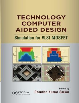 portada Technology Computer Aided Design: Simulation for VLSI Mosfet (en Inglés)