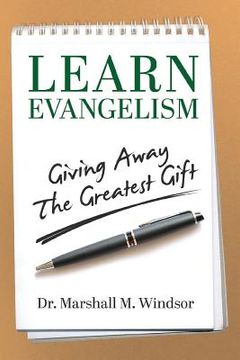 portada LEARN Evangelism: Giving Away The Greatest Gift (in English)