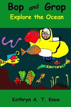portada Bop and Grop Explore the Ocean (en Inglés)